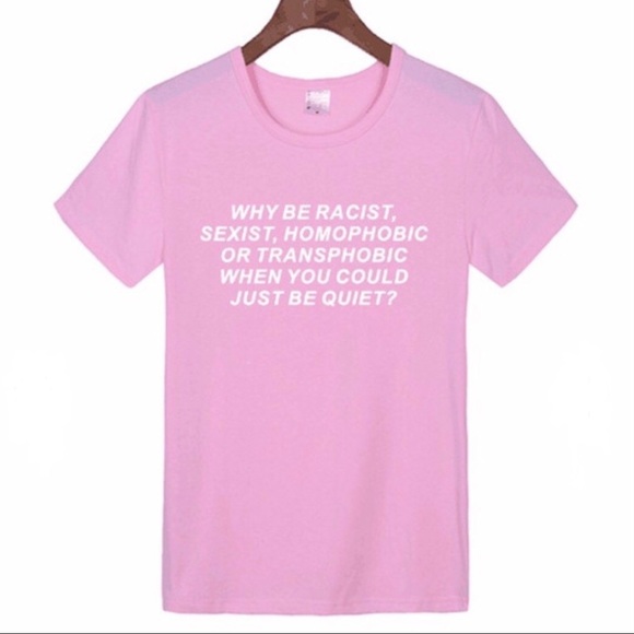 Tops - Human Rights T-shirt - “Just be quiet” size M/L